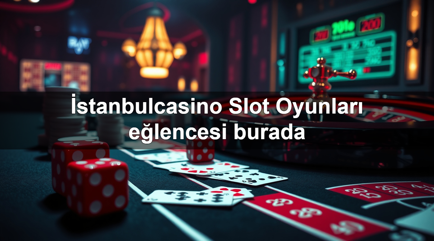 i stanbulcasino slot oyunlar e lencesi burada 1779747454937